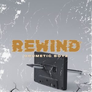 Drumetic Boyz - Rewind