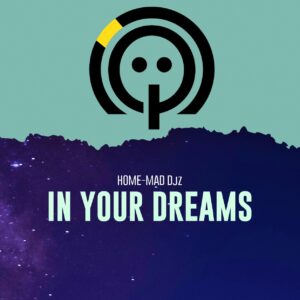Home-Mad Djz - In Your Dreams EP