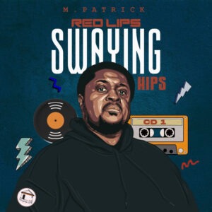 M.Patrick - Red Lips Swaying Hips (Part 1)