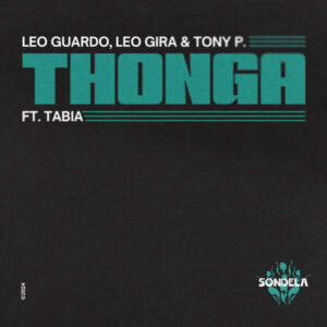 Leo Guardo, Leo Gira & Tony P. - Thonga (feat. Tabia)