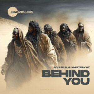 Soulic M & MasterKat - Behind You