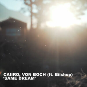 Caiiro & Von Boch - Same Dream