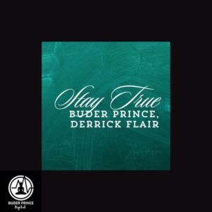 Buder Prince & Derrick Flair - Stay True