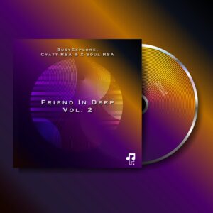 BusyExplore, Cyatt RSA & X-Soul RSA - Friend In Deep Vol. 2