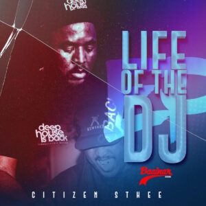 Citizen Sthee - Life of The DJ EP