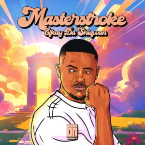 Efkay Da Shiqwan - Masterstroke (Album)