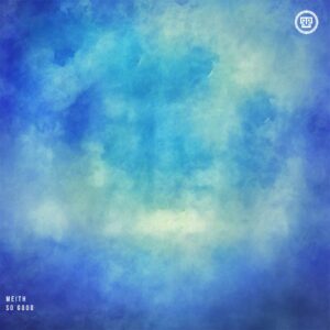 Meith - So Good (Extended Mix)