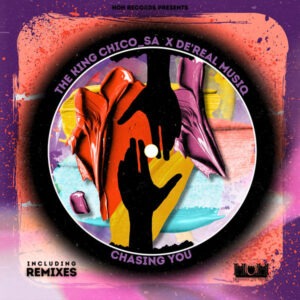 The King Chico_SA & De'Real MusiQ - Chasing You (Incl. Remixes)