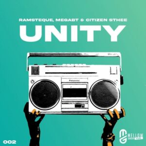 RamsTeque, Mega BT & Citizen Sthee - Unity