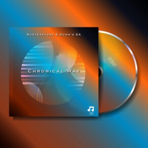 BusyExplore & Dunn's SA - Chronical Way EP