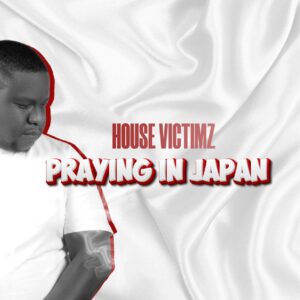 House Victimz - Praying in Japan