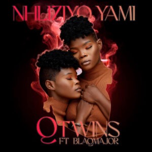 Q Twins - Nhliziyo Yami (feat. Blaq Major)