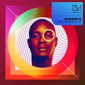 Spenser M - Mozambique EP