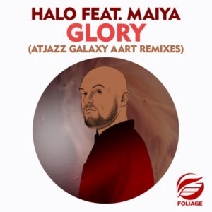 Halo, Maiya & Atjazz - Glory (Atjazz Galaxy Aart Remixes)