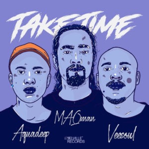 Aquadeep, Veesoul & MAQman - Take Time (Album)