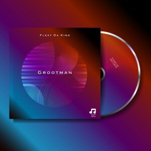 Flexy Da King - Grootman EP