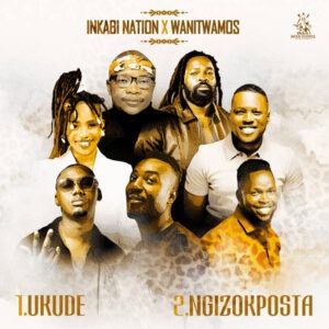 Inkabi Nation & Wanitwa Mos - Ngizok'Posta