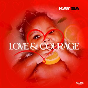 Kay SA - Love & Courage (Three Step) EP