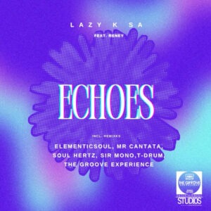 Lazy K SA - Echoes (Incl. Remixes)