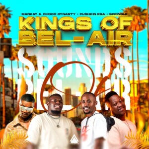 Mankay & Choco Dynasty, Pushkin RSA & Springle - Kings of Bel-Air EP