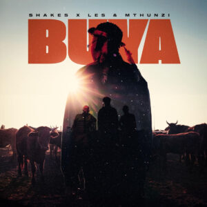 Shakes & Les & Mthunzi - Buya