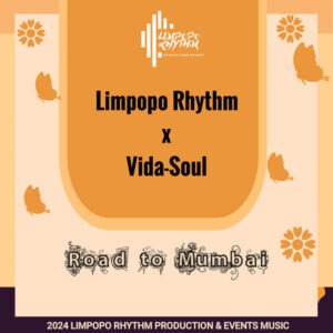 Limpopo Rhythm & Vida-Soul - Road to Mumbai