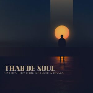 Thab De Soul - Mad City XCIV
