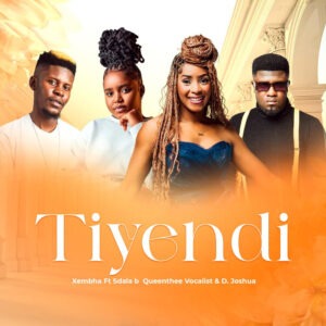 Xembha - Tiyendi (feat. Sdala B, Queen Thee Vocalist & Daniel Joshua)