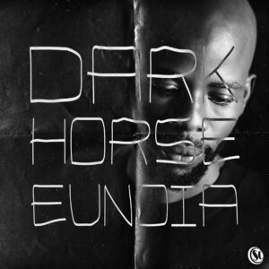 Dark Horse - EUNOIA EP