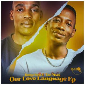 Deep Sen & Tar Ntsei - Our Love Language EP