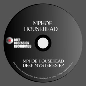 Mphoe Househead - Deep Mysteries EP