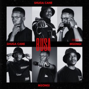 Shuga Cane & Msongi - BUSA