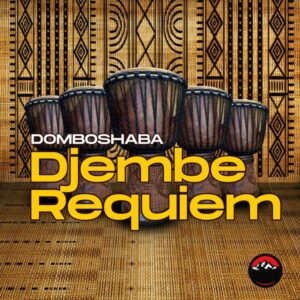 Domboshaba - Djembe Requiem (Extended Mix)