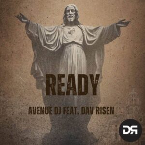 Avenue DJ & Dav Risen - READY