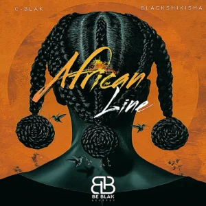 C-Blak & Blackshikisha - African Line
