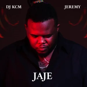 DJ KCM - JAJE (feat. Jeremy)