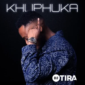 DJ Tira & Zeh McGeba - Khuphhuka (feat. Nkosazana Daughter & Campmasters)