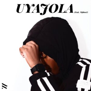 DaBabyKay - Uyajola (feat. Mphoet)