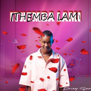 Drizzy Sam (RSA) - Ithemba Lami