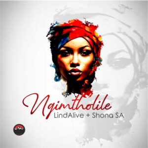 LindAlive & Shona SA - Ngimtholile