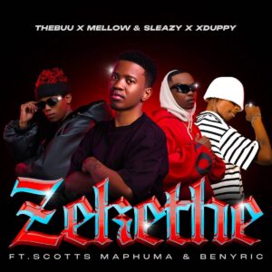 TheBuu, Mellow & Sleazy & Xduppy - Zekethe (feat. Scotts Maphuma & BenyRic)