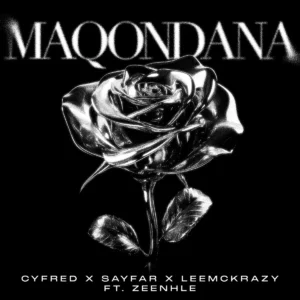 Cyfred, Sayfar & LeeMcKrazy - Maqondana (feat. Zeenhle)