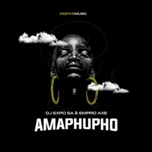 DJExpo SA & Empro Axe - Amaphupho