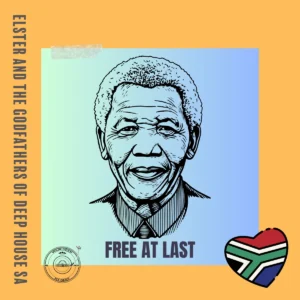Elster & The Godfathers Of Deep House SA - Free at Last