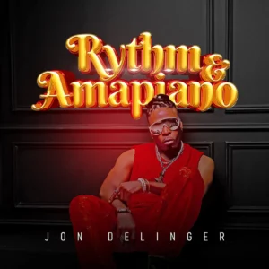 Jon Delinger - Rhythm & Amapiano (Album)