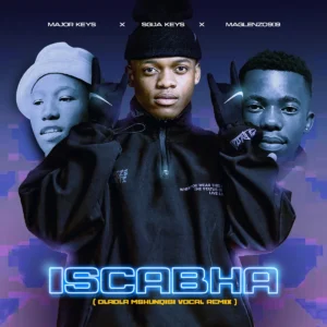 Major_Keys, Sgija Keys & Maglenzo909 - ISCABHA
