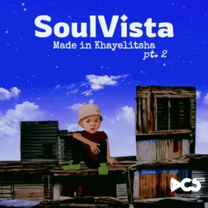 SoulVista - Made In Khayelitsha Pt.2 (EP)