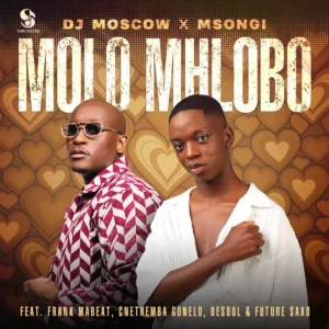 DJ MOSCOW & Msongi - Molo Mhlobo (feat. Frank Mabeat, Cnethemba Gonelo, De Soul & Future Saxo)