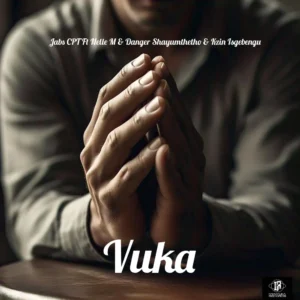 Jabs CPT - Vuka (feat. Nelle M, Danger Shayumthetho & Kzin Isgebengu)