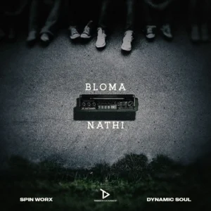 Spin Worx & Dynamic Soul - Bloma Nathi EP
